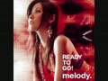 Melody. READY TO GO! 