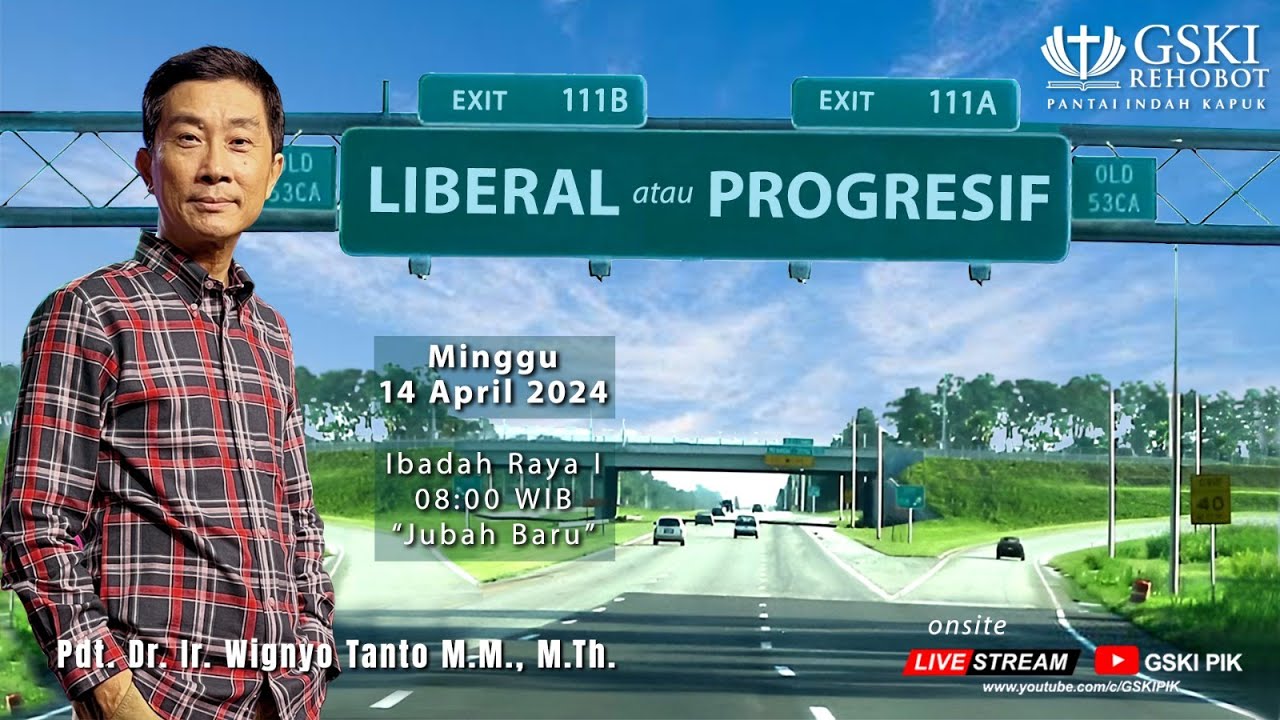 Sesi 1 – Liberal atau Progresif: Jubah Baru – Pdt. Dr. Ir. Wignyo Tanto, M.M., M.Th. (140424)