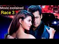 RACE 3 2018 MOVIE EXPLAINED IN HINDI RACE 3 MOVIE HINDI EXPLAINED FULL STORY SALMAN KHAN
