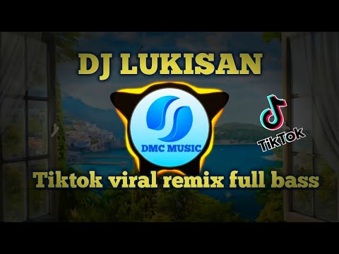 DJ LUKISAN || TIKTOK VIRAL REMIX FULL BASS 