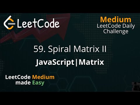 59. Spiral Matrix II | JavaScript | Easy solution | LeetCode Daily Challenge