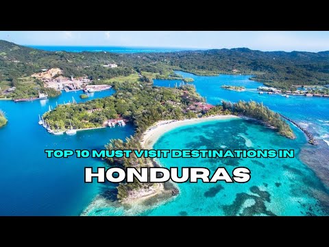 Top 10 Must Visit Destinations in Honduras I Discover HONDURAS' Hidden Gems!