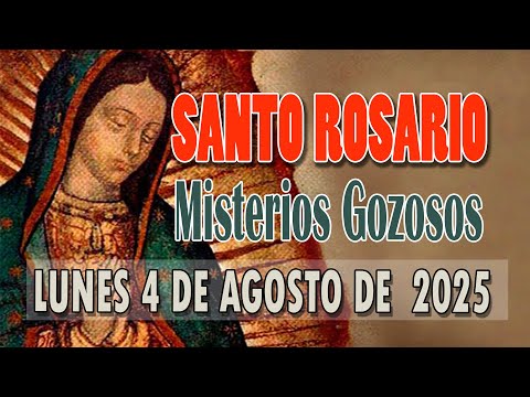 HOLY ROSARY OF TODAY MONDAY, AUGUST 4, 2025 JOYFUL MYSTERIES