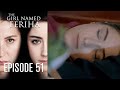 The Girl Named Feriha - Episode 51