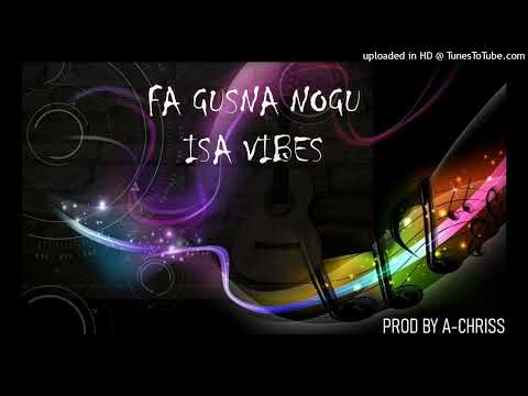 Fa Gusna Nogu_Audio [prod by A-chriss]_2022