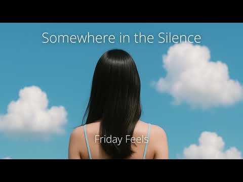 Somewhere in the Silence – Lofi Chill | Morning Coffee, Work | Friday Feels