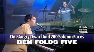 Ben Folds Five • One Angry Dwarf And 200 Solemn Faces • 1997 [Reelin' In The Years Archive]