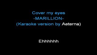Cover my eyes - Marillion - karaoke