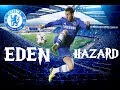 Eden Hazard - Sublime football skills and goals 2016/2017