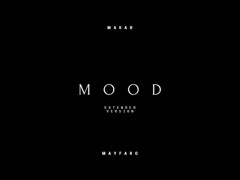 Makar - Mood (Extended Version)