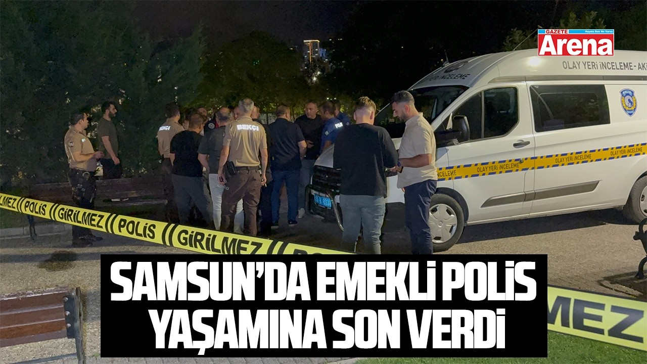 Samsun'da emekli polis memuru C.G. yaşamına son verdi