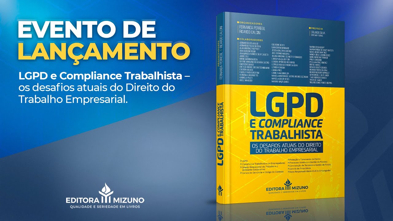 LGPD e Compliance Trabalhista – os desafios atuais do Direito do Trabalho Empresarial.