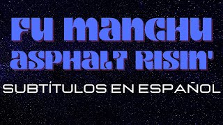 Fu Manchu - Asphalt Risin' | Subtítulos en Español