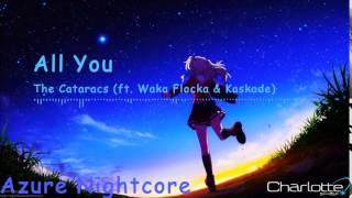 Download lagu [Nightcore] All You - The Cataracs (ft. Waka Flocka & Kaskade) mp3