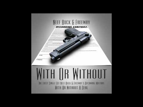 Neef Buck ft. Freeway - With Or With Out [Official Audio]