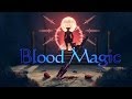 [Оф.Обзор] Blood Magic - Алхимия, заклинания, телепортация - EP40-S1 ...