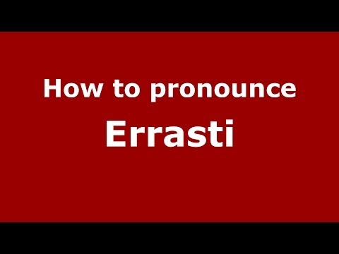 How to pronounce Errasti (Spain/Spanish) - PronounceNames.com