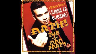 Artie The 1 Man Party - I Wanna Dance (Juana La Cubana) (Club Mix)