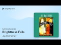 Brightness Falls by Jay McInerney · Audiobook preview