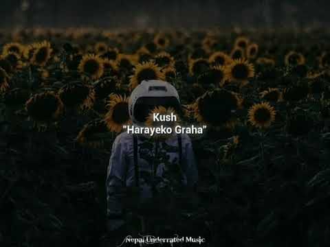 Harayeko Graha - Kush (Lyrics Video)