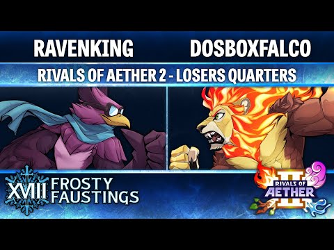 Frosty Faustings XVIII LOSERS QUARTERS - Ravenking (Wrastor) vs dosboxfalco (Zetterburn) - RoA2