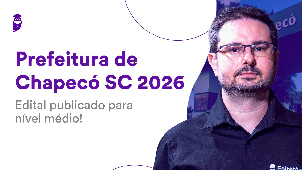 Concurso Prefeitura de Chapecó SC 2026 - Edital publicado para nível médio!-