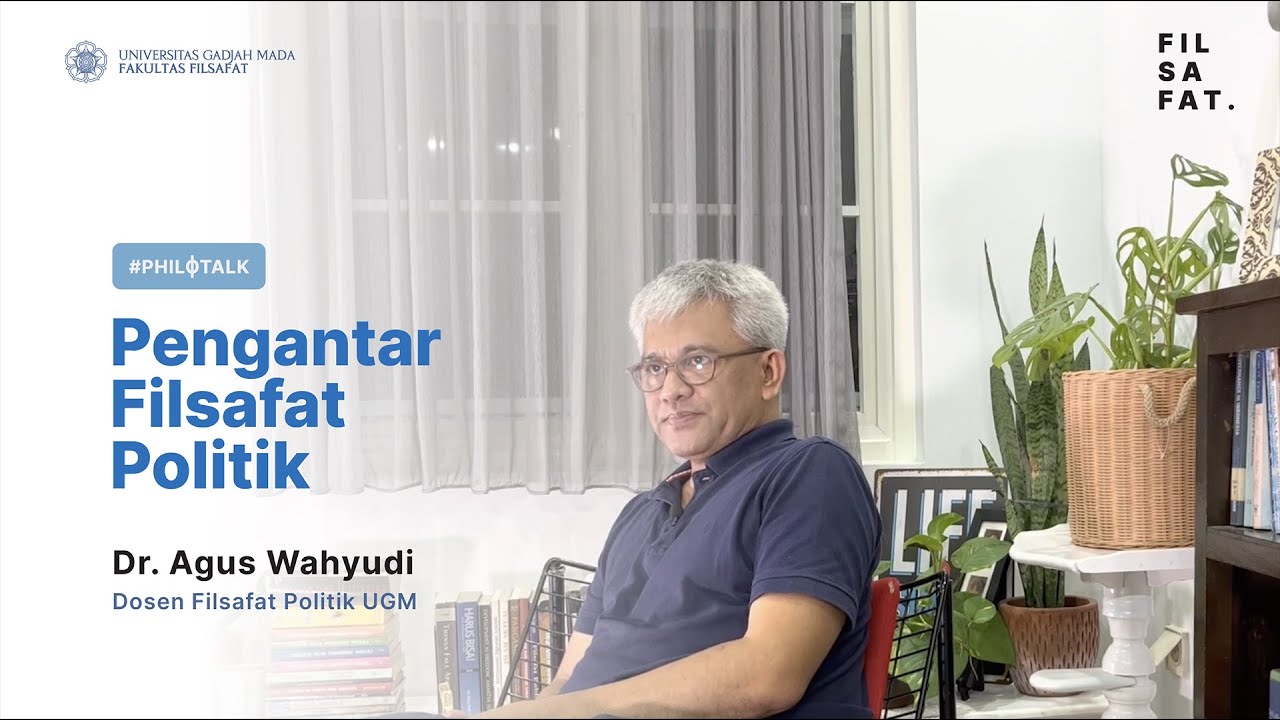 Philotalk #3 | Pengantar Filsafat Politik - Dr. Agus Wahyudi