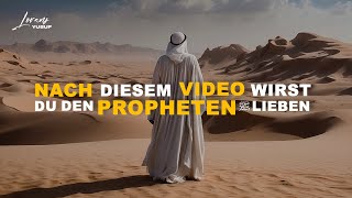 Nach diesem Video wirst du den Propheten Muhammad ﷺ noch mehr lieben
