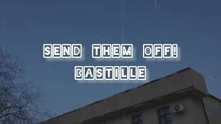 Bastille - Send Them Off! (Lyrics)(Sub. Español)