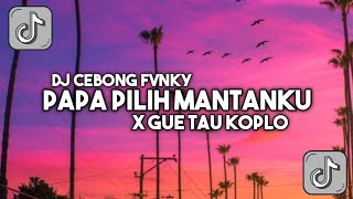 Download lagu DJ Papa Pilih Mantanku X Gue Tau Koplo Viral Tiktok Terbaru 2023 mp3 Download lagu DJ Papa Pilih Mantanku X Gue Tau Koplo Viral Tiktok Terbaru 2023 mp3