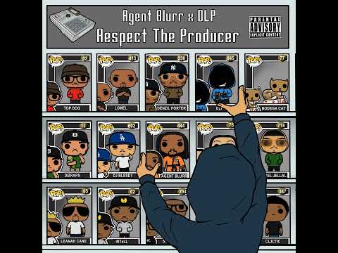Agent Blurr x DLP - Respect The Producer (Full Album)