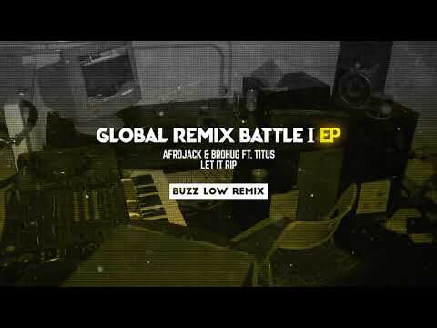 Afrojack & Brohug ft. Titus - Let It Rip (Buzz Low Remix)