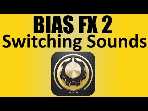How to use BIAS FX 2 - Switching Between Sounds | BIAS FX 2 Demo