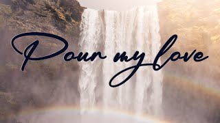 Pour My Love On You - Phillips, Craig and Dean | Worship Instrumental Music