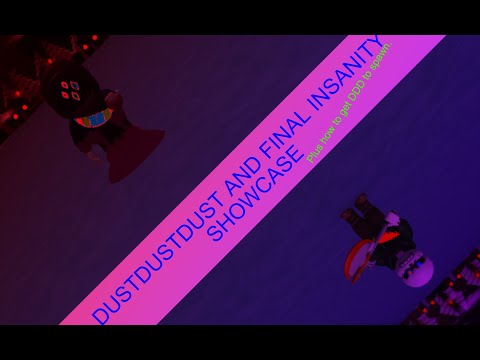 FINAL INSANITY and DUSTDUSTDUST showcase. [SO:A]