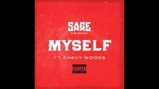 Sage The Gemini "Myself" ft. Chevy Woods