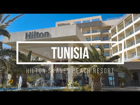 Tunisia - Hilton Skanes Beach Resort Walkthrough [2023]