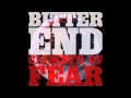 Bitter End - Terrified Eyes
