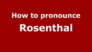 How to pronounce Rosenthal