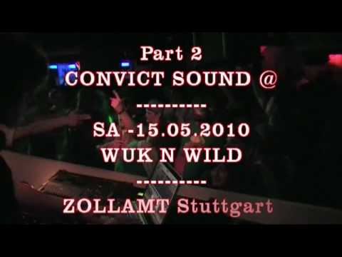 Part 2 - Convict Sound @ 15.05.2010 -WUK N WILD with Reggae Bash, Whiteshark @ ZOLLAMT / Stuttgart