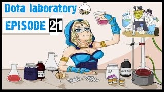 Dota Laboratory Ep 21