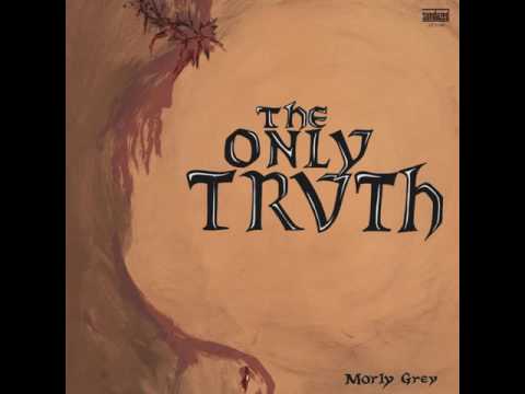 Morly Grey - The Only Truth  1972  (full album)