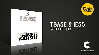 T:Base &amp; Jess - Without You [C Recordings]