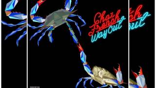 Chaz French - Way Out