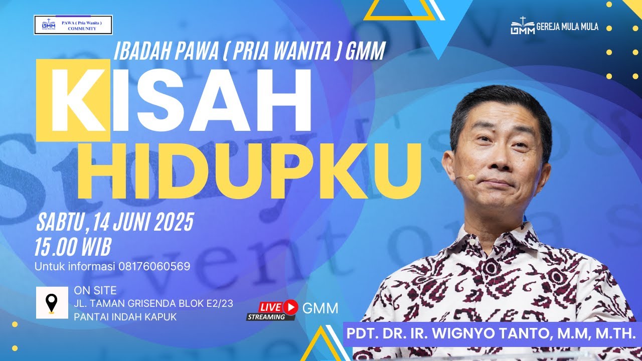 Kisah Hidupku – Pdt. Dr. Ir. Wignyo Tanto, M.M., M.Th. (140625)