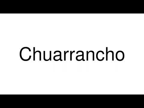 How to Pronounce Chuarrancho (Guatemala)