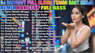 Download lagu DJ REMIX NONSTOP ENAK BUAT TEMAN KERJA - DANGDUT TAMU MALAM MINGGU - CINTA DARI SEBERANG FULL ALBUM mp3 Download lagu DJ REMIX NONSTOP ENAK BUAT TEMAN KERJA - DANGDUT TAMU MALAM MINGGU - CINTA DARI SEBERANG FULL ALBUM mp3