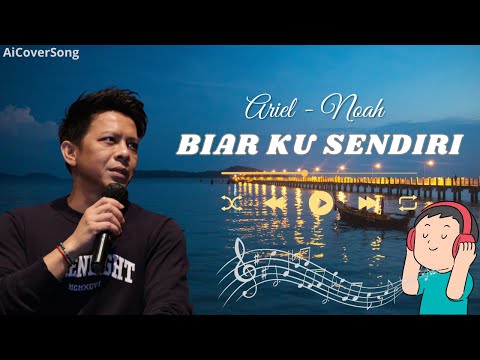 Lagu Nostalgia Biar Ku Sendiri Cover Ariel Noah yang Luar Biasa