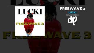 Lucki - Freewave 3 (FULL MIXTAPE)
