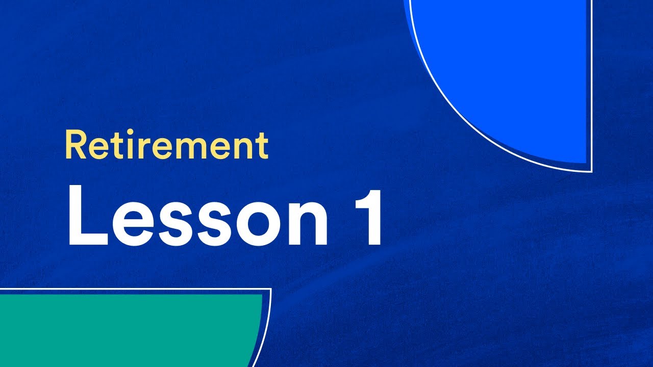 Bankrate Basics | Retirement | Lesson 1: Retirement 101